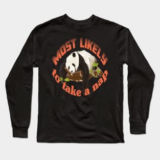 panda most likely to take a nap the giant panda lovers Long Sleeve T-Shirt